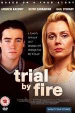 Watch Trial by Fire Primewire