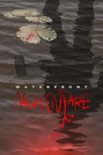 Watch Waterfront Nightmare Primewire