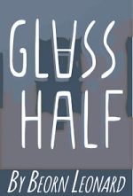 Watch Glass Half (Short 2015) Primewire