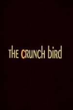 Watch The Crunch Bird Primewire