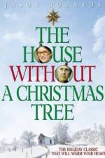 Watch The House Without a Christmas Tree Primewire