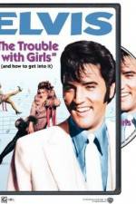 Watch The Trouble with Girls Primewire