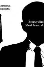 Watch Empty Shell Meet Isaac Jones Primewire