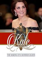 Watch Kate: The Making of a Modern Queen Primewire