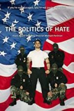 Watch The Politics of Hate Primewire