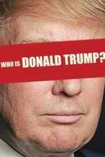 Watch Who Is Donald Trump? Primewire