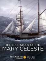 Watch The True Story of the Mary Celeste Primewire