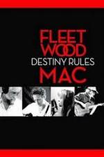 Watch Fleetwood Mac: Destiny Rules Primewire