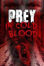Watch Prey in Cold Blood Primewire