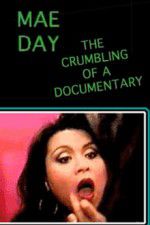 Watch Mae Day: The Crumbling of a Documentary Primewire