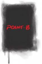 Watch Point B Primewire