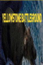 Watch National Geographic Yellowstone Battleground Primewire