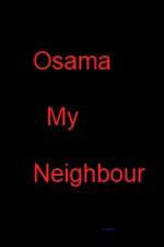 Watch Osama my Neighbour Primewire