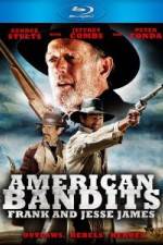 Watch American Bandits Frank and Jesse James Primewire