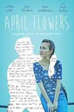 Watch April Flowers Primewire