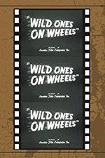 Watch Wild Ones on Wheels Primewire