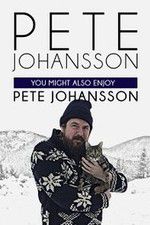 Watch Pete Johansson: You Might also Enjoy Pete Johansson Primewire
