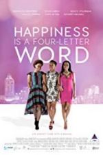 Watch Happiness Is a Four-letter Word Primewire