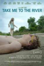 Watch Take Me to the River Primewire
