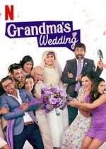 Watch Grandma\'s Wedding Primewire
