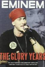 Watch Eminem - The Glory Years Primewire