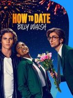 Watch How to Date Billy Walsh Primewire