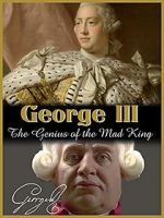 Watch George III: The Genius of the Mad King Primewire