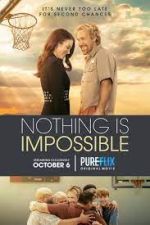 Watch Nothing is Impossible Primewire