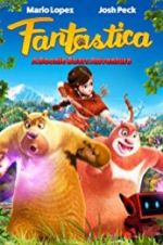 Watch Fantastica: A Boonie Bears Adventure Primewire