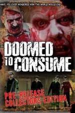 Watch Doomed to Consume Primewire