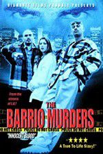 Watch The Barrio Murders Primewire