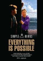 Watch Simple Minds: Everything Is Possible Primewire