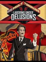 Watch Paul F. Tompkins: Laboring Under Delusions Primewire