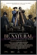 Watch Be Natural: The Untold Story of Alice Guy-Blach Primewire
