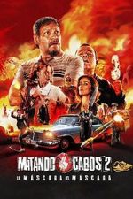 Watch Matando Cabos 2, La Mscara del Mscara Primewire