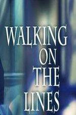 Watch Walking on the Lines Primewire