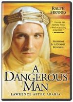 Watch A Dangerous Man: Lawrence After Arabia Primewire