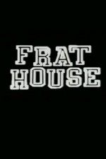 Watch Frat House Primewire
