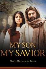 Watch My Son My Savior Primewire