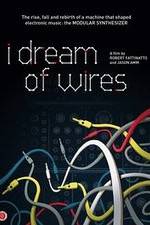 Watch I Dream of Wires Primewire