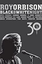 Watch Roy Orbison: Black and White Night 30 Primewire