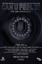 Watch Can U Feel It The UMF Experience Primewire