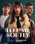 Watch Tell Me Softly Primewire
