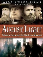 Watch August Light: Wilson\'s Creek and the Battle for Missouri Primewire