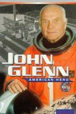 Watch John Glenn: American Hero Primewire