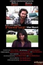 Watch ForePlay: The Short Primewire
