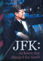Watch JFK: 24 Hours That Change the World Primewire