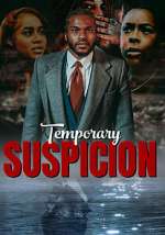 Watch Temporary Suspicion Primewire