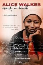 Watch Alice Walker Beauty in Truth Primewire