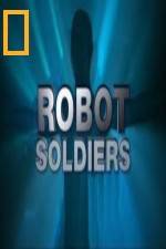 Watch National Geographic Robot Soldiers Primewire